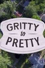 Watch Gritty to Pretty Vodly