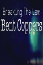 Watch Breaking the Law: Bent Coppers Vodly