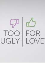 Watch Too Ugly for Love? Vodly