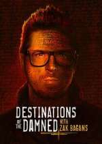 Watch Destinations of the Damned with Zak Bagans Vodly