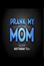 Watch Prank My Mom Vodly