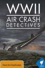Watch WWII Air Crash Detectives Vodly