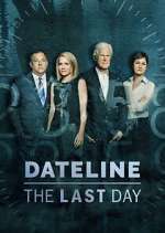 Watch Dateline: The Last Day Vodly