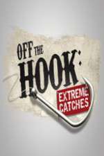 Watch Off the Hook Extreme Catches Vodly