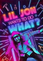 Watch Lil Jon Wants to Do What? Vodly
