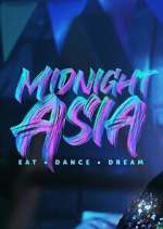 Watch Midnight Asia: Eat · Dance · Dream Vodly