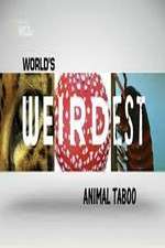Watch Wild Worlds Weirdest Animals Taboo Vodly