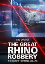 Watch The Great Rhino Robbery Vodly