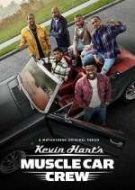 Watch Kevin Hart's Muscle Car Crew Vodly