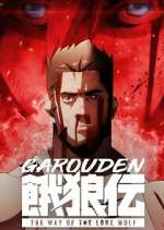 Watch Garouden: The Way of the Lone Wolf Vodly