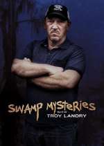Watch Swamp Mysteries with Troy Landry Vodly