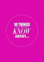 Watch 10 Things to Know About Vodly