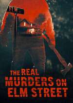 Watch The Real Murders on Elm Street Vodly