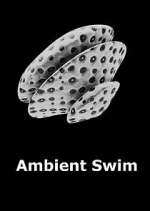 Watch Ambient Swim Vodly