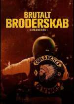 Watch Brutalt Broderskab - Comanches Vodly