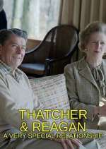 Watch Thatcher & Reagan: A Very Special Relationship Vodly