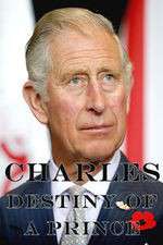 Watch Charles: The Destiny of a Prince Vodly