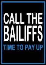 Watch Call the Bailiffs: Time to Pay Up Vodly