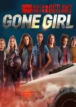 Watch Street Outlaws: Gone Girl Vodly