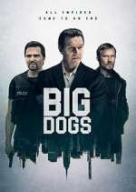 Watch Big Dogs Vodly