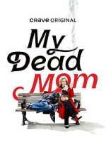 Watch My Dead Mom Vodly