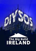 Watch DIY SOS: The Big Build Ireland Vodly