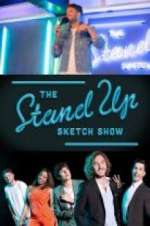 Watch The Stand Up Sketch Show Vodly