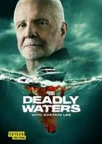 Watch Deadly Waters with Captain Lee Vodly
