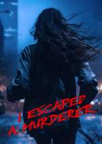 Watch I Escaped a Murderer Vodly