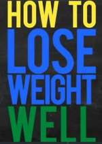 Watch How to Lose Weight Well Vodly