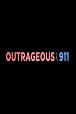 Watch Outrageous 911 Vodly