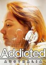 Watch Addicted Australia Vodly