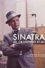 Watch Sinatra: All Or Nothing At All Vodly