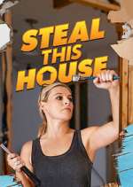 Watch Steal This House Vodly