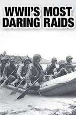 Watch WWII's Most Daring Raids Vodly