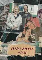 Watch Serial Killer Wives Vodly