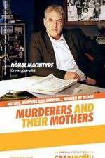 Watch Murderers and Their Mothers Vodly