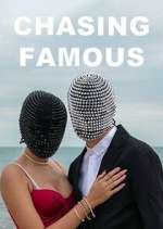 Watch Chasing Famous Vodly