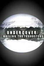 Watch Undercover: Nailing the Fraudsters Vodly