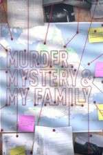 Watch MURDER, MYSTERY AND MY FAMILY Vodly