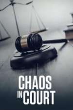 Watch Chaos in Court Vodly