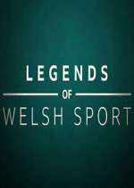 Watch Legends of Welsh Sport Vodly