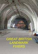 Watch Great British Landmark Fixers Vodly
