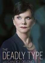 Watch The Deadly Type with Candice DeLong Vodly
