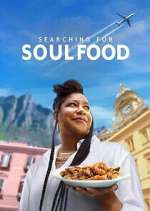 Watch Searching for Soul Food Vodly