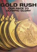 Watch Gold Rush: Our Race to Olympic Glory Vodly