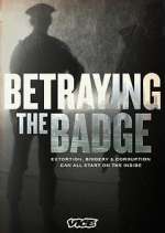 Watch Betraying the Badge Vodly