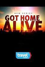 Watch Got Home Alive! Vodly