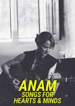 Watch Anam - Songs for Hearts & Minds Vodly