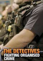 Watch The Detectives: Fighting Organised Crime Vodly